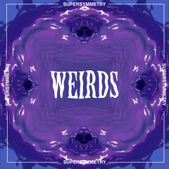 Weirds - Supersymmetry