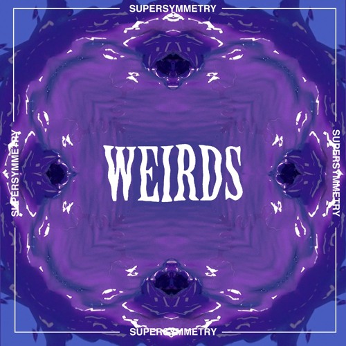 Weirds - Supersymmetry