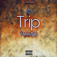 K. Smalls - Trip remix