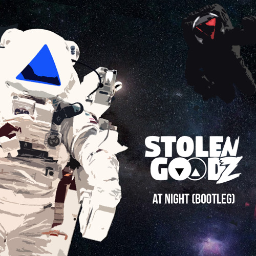 At Night (Stolen Goodz Bootleg)