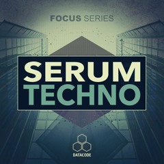 Datacode - FOCUS Serum Techno - Demo 2 (Serum Presets Preview)