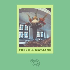 Thelo & Matjang - Back To You [New Bounce #017]