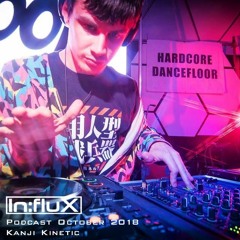 In:flux Podcasts #048 - Kanji Kinetic (Oct '18)