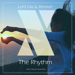 Loni Lila & Xeriwin - The Rhythm