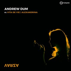 Andrew Dum vs. Vita de Vie | Alexandrina - Varza [Original Mix]