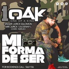 MI FORMA DE SER - 1OAK - JURICK SALOMON