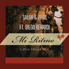 Sailor & Zeels ft. Diego Berardi - Mi Ritmo (Latin House Mix)