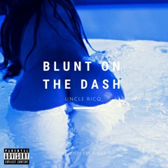 Blunt On The Dash (Prod. Santalus)