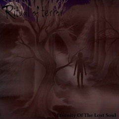 Ritual of Terror - Eternity of the Lost Soul FULL EP