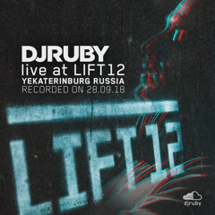 DJ Ruby Live at Lift12, Yekaterinburg Russia 28-09-18