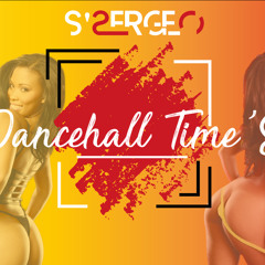 Dancehall Time'S Vol.1 By S'Sergeo (S'S Mixtape Vol.1)