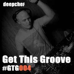 GetThisGroove #GTG004 - TECHNO