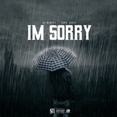 IM Sorry - AlMoney$ Ft Yung Savcy
