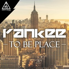 Yankee - To Be Place (Original Mix) (Elektroshok Records)
