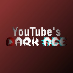 YouTube's Dark Age OST 003 - The One You're Obsessed With