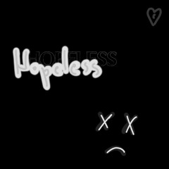 Hopeless (Prod. Young Taylor)