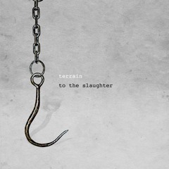 To The Slaughter