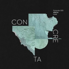 CONCRETA 005 - AROH