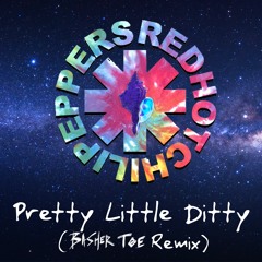 Red Hot Chili Peppers - Pretty Little Ditty (Basher Toe Remix)