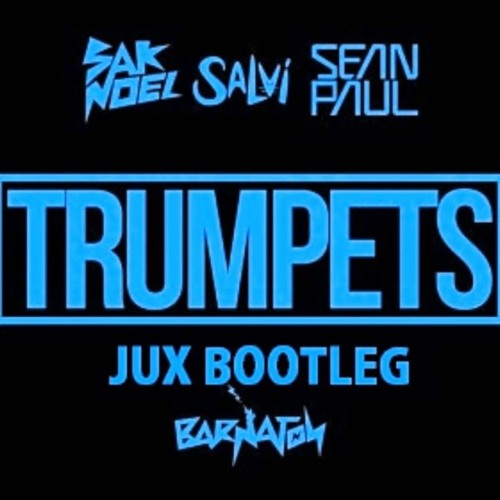 Stream Sak Noel Salvi Feat Sean Paul - Trumpets Déejay RaShid Remix by  Déejay RaShid Remix ✪ | Listen online for free on SoundCloud