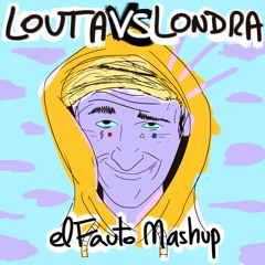 Louta vs Londra / elFauto Mashup