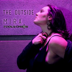 The Outside (Mira and Fool's Chaos)
