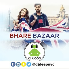 Bhare Bazaar (DJDeepNYC) - Namasata England