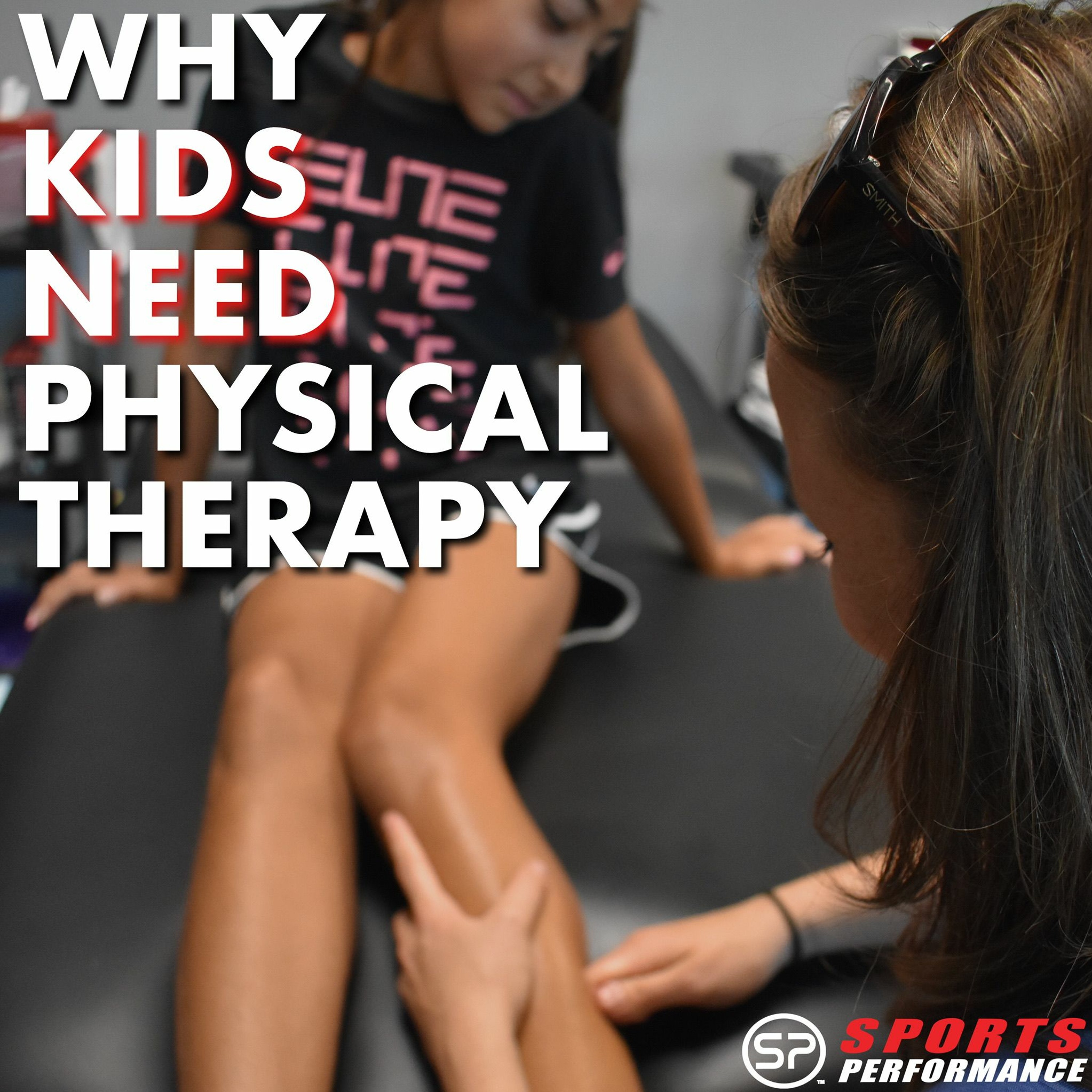 EP030 Why Kids Need Physical Therapy episode artwork