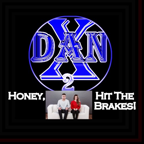 Honey, Hit The Brakes