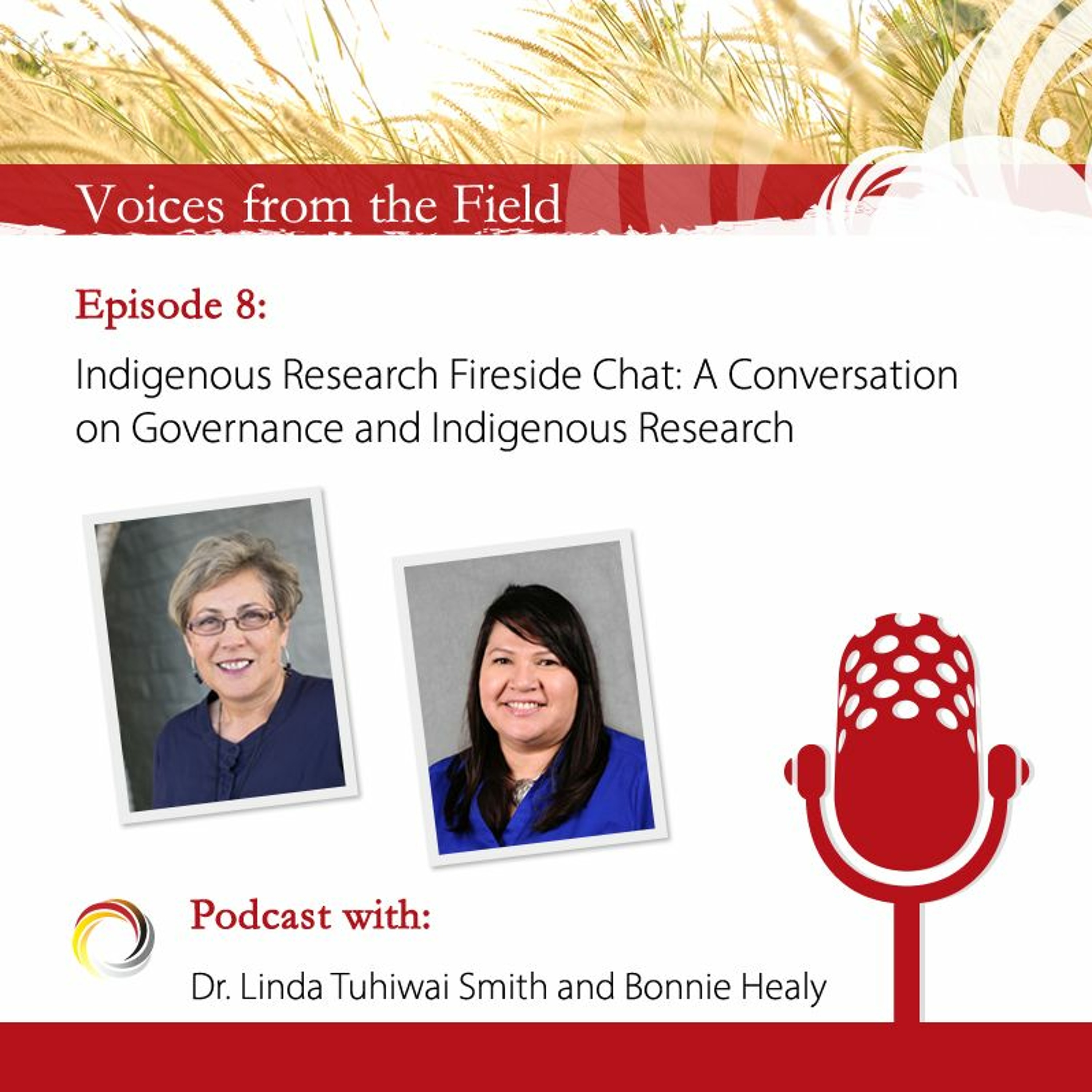Voices from the Field 08 - Indigenous research with Dr. Linda Tuhiwai Smith and Bonnie Healy