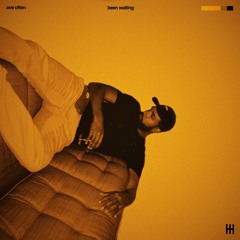 Ave Often - Been Waiting