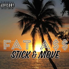 Fat Ass - "Stick And Move"