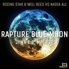 Armin Van Buuren & Will Rees vs Nadia Ali - Rapture Blue Moon (Jymn E.B. Mashup)