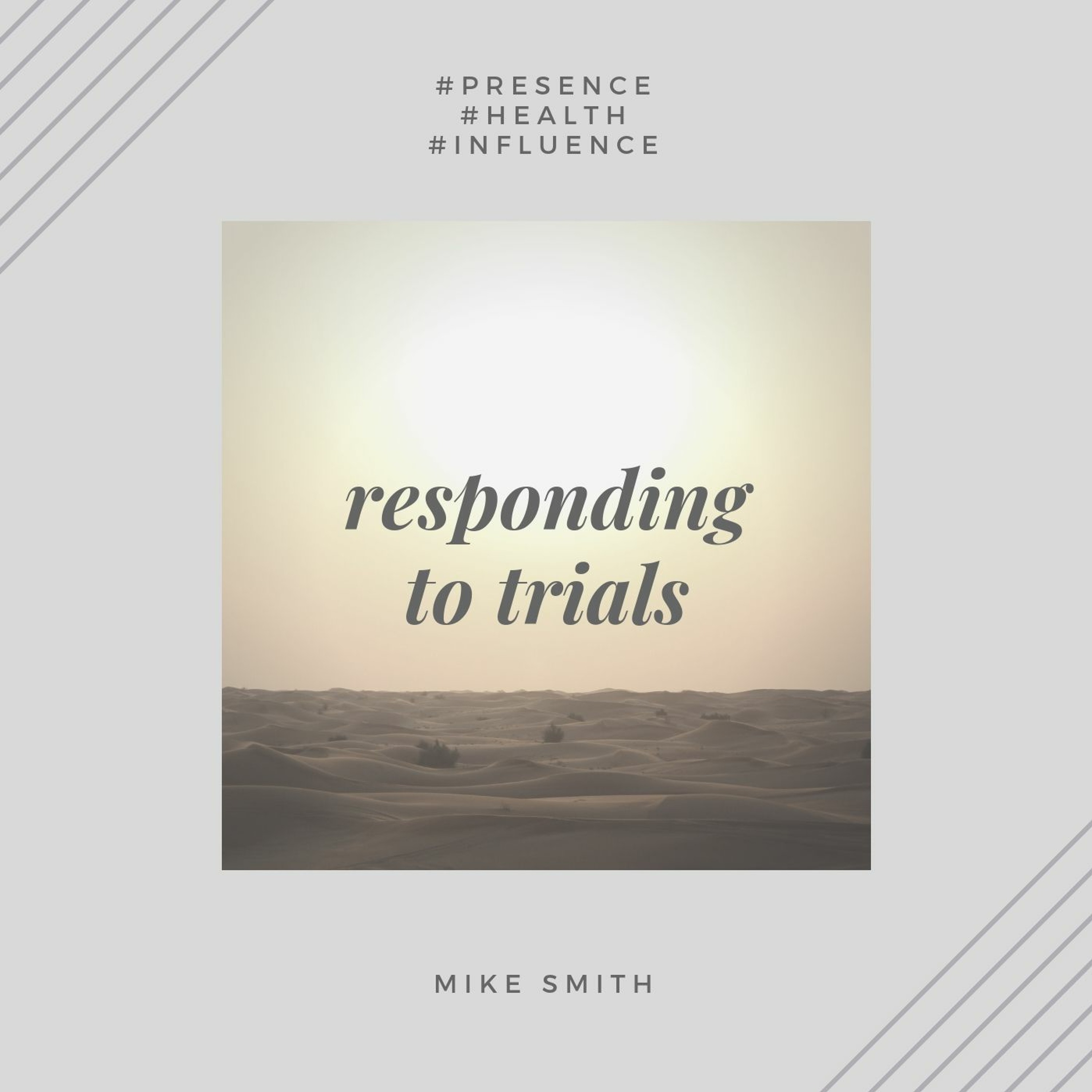Responding To Trials - Mike Smith // 30.09.18