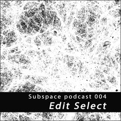 Subspace Podcast 004 - Edit Select