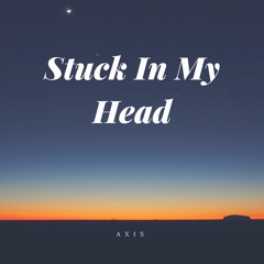 Stuck In My Head
