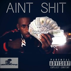 Ain't Shit