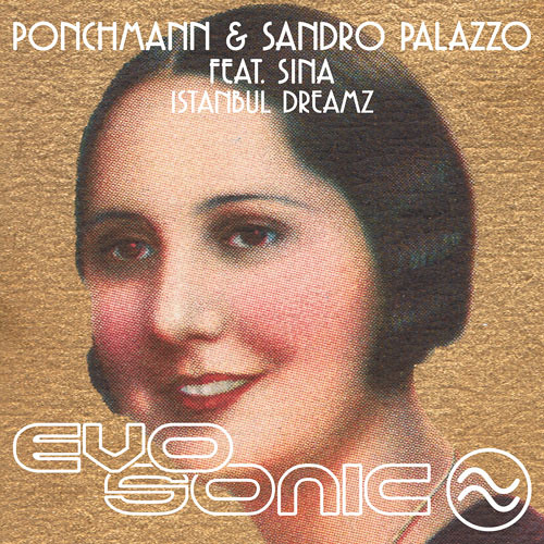 Ponchmann, Sandro Palazzo – Istanbul Dreamz feat. Sina (Snippet)