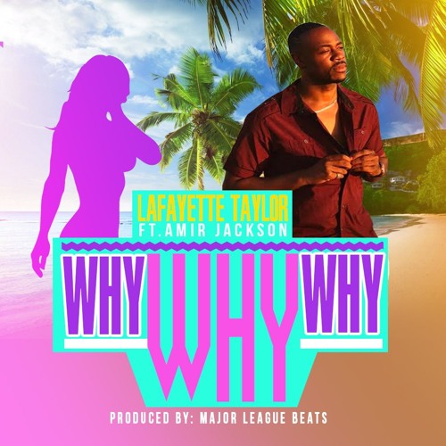 Why Why Why (feat.) Amir Jackson