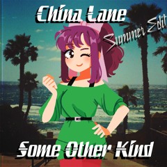 China Lane - Some Other Kind (Skule Toyama Summer Edit)