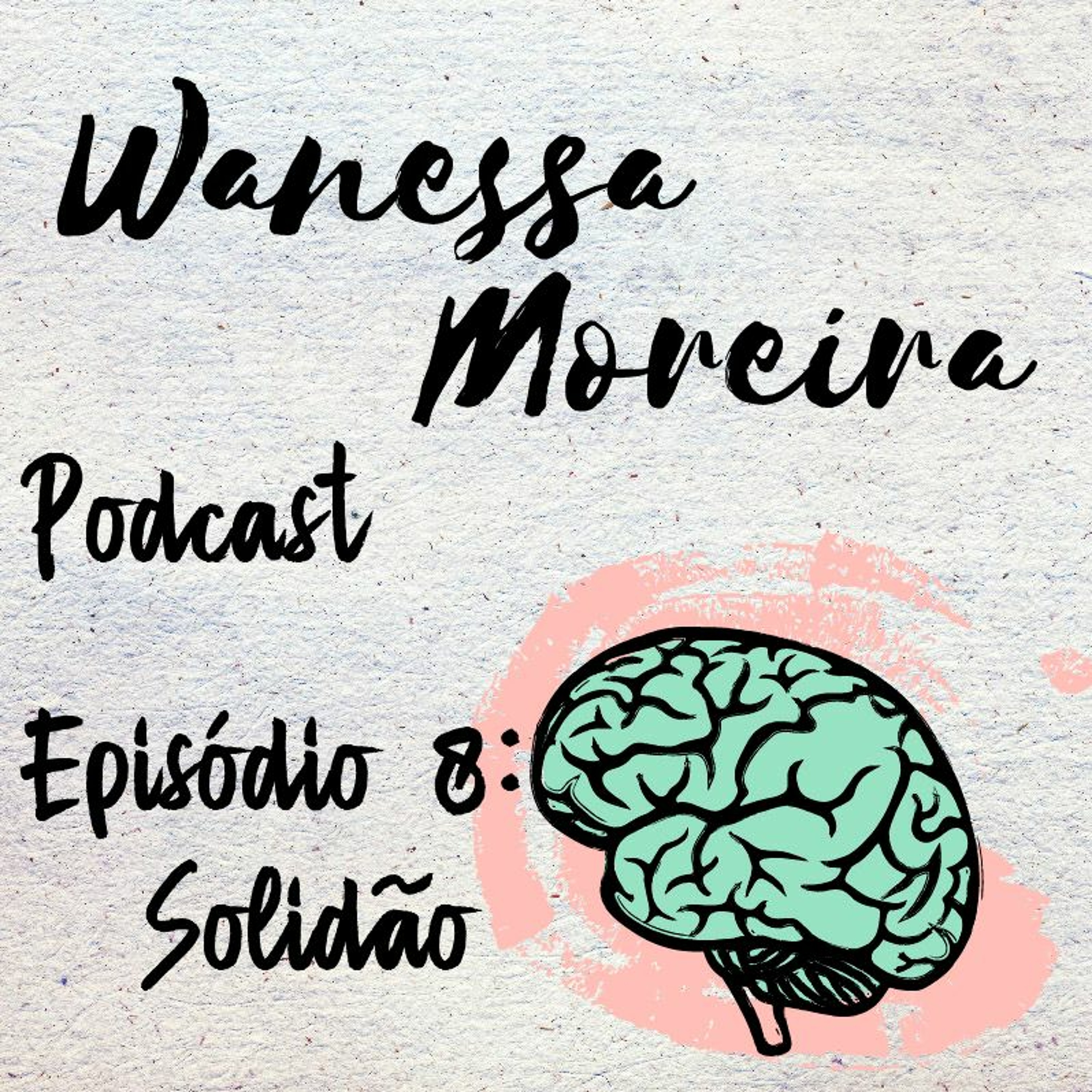 Wanessa Moreira Podcast