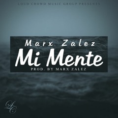 Mi Mente [PROD. By Marx Zalez]