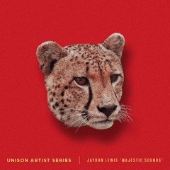 Unison Artist Series - Jaydon Lewis "Majestic Sounds"