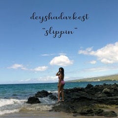 Deyshadarkest - Slippin' (Prod. Keanu]