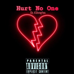 Hurt Nobody Prod.TOORAWW