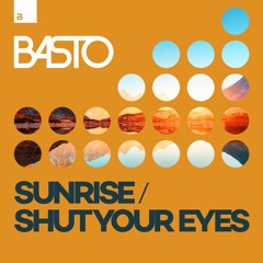 Basto - Shut Your Eyes