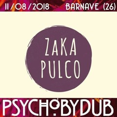 ★ Zaka Pulco ★ LIVE 2018 ★ Psychobydub fest.