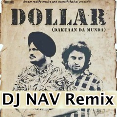 Dollar (Remix)- DJ Nav ft. Sidhu Moosewala & Byg Byrd
