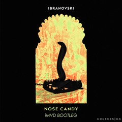 Ibranovski - Nose Candy (iMVD Bootleg)