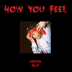Howyoufeel /w ||DILIP||